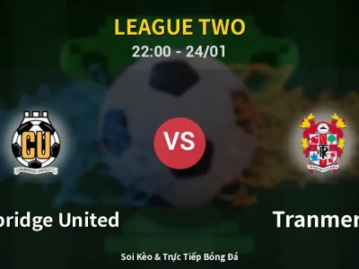 Soi Kèo Cambridge United vs Tranmere – 22:00 24/01 | Nhận Định, Dự Đoán Tỷ Số
