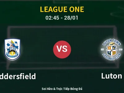 Kết Quả: Huddersfield 1-0 Luton – Highlight & Bàn Thắng | League One