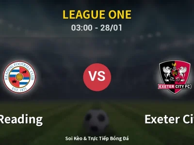 Kết Quả: Reading 2-2 Exeter City – Highlight & Bàn Thắng | League One