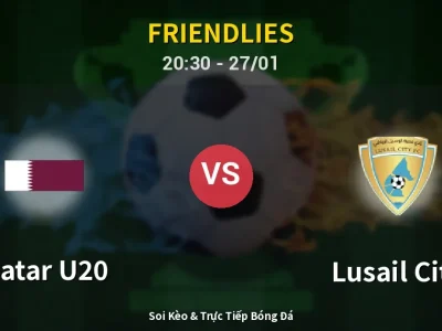 Soi Kèo Qatar U20 vs Lusail City – 20:30 27/01 | Nhận Định, Dự Đoán Tỷ Số