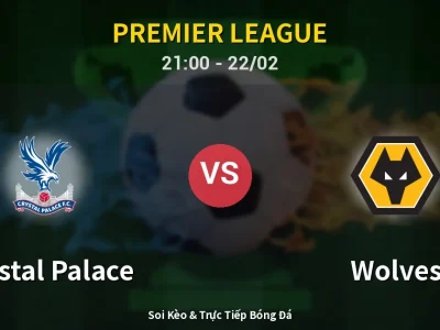 Soi Kèo Crystal Palace vs Wolves – 21:00 22/02 | Nhận Định, Dự Đoán Tỷ Số