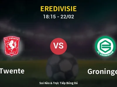 🔴 Trực Tiếp: Twente 1-1 Groningen – Link Xem Eredivisie (Full HD)