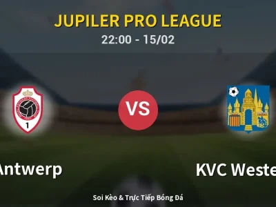 🔴 Trực Tiếp: Antwerp 0-1 KVC Westerlo – Link Xem Jupiler Pro League (Full HD)