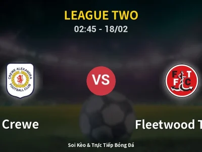 Kết Quả: Crewe 0-1 Fleetwood Town – Highlight & Bàn Thắng | League Two