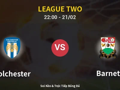🔴 Trực Tiếp: Colchester 0-0 Barnet – Link Xem League Two (Full HD)