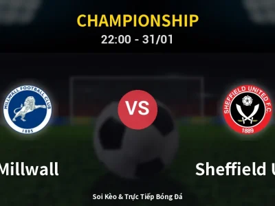 Soi Kèo Millwall vs Sheffield Utd – 22:00 31/01 | Nhận Định, Dự Đoán Tỷ Số