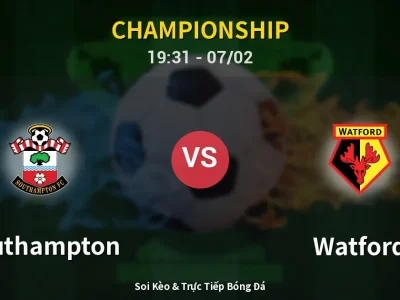 Soi Kèo Southampton vs Watford – 19:31 07/02 | Nhận Định, Dự Đoán Tỷ Số
