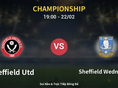 🔴 Trực Tiếp: Sheffield Utd 2-0 Sheffield Wednesday – Link Xem Championship (Full HD)