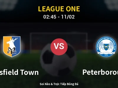 Soi Kèo Mansfield Town vs Peterborough – 02:45 11/02 | Nhận Định, Dự Đoán Tỷ Số