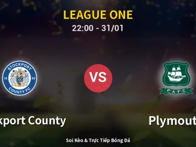 Soi Kèo Stockport County vs Plymouth – 22:00 31/01 | Nhận Định, Dự Đoán Tỷ Số