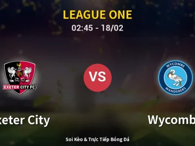 Kết Quả: Exeter City 1-1 Wycombe – Highlight & Bàn Thắng | League One