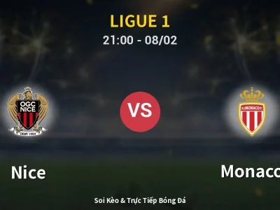 Soi Kèo Nice vs Monaco – 21:00 08/02 | Nhận Định, Dự Đoán Tỷ Số