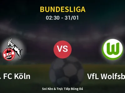 Kết Quả: 1. FC Köln 1-0 VfL Wolfsburg – Highlight & Bàn Thắng | Bundesliga