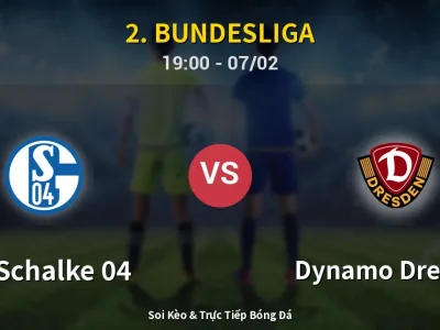 Soi Kèo FC Schalke 04 vs Dynamo Dresden – 19:00 07/02 | Nhận Định, Dự Đoán Tỷ Số
