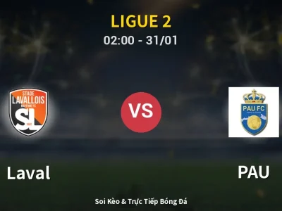 Kết Quả: Laval 0-1 PAU – Highlight & Bàn Thắng | Ligue 2