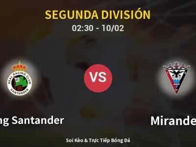 Kết Quả: Racing Santander 1-0 Mirandes – Highlight & Bàn Thắng | Segunda División