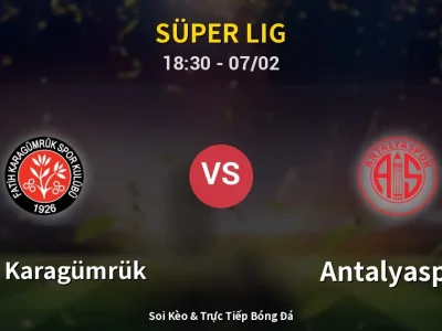 Soi Kèo Fatih Karagümrük vs Antalyaspor – 18:30 07/02 | Nhận Định, Dự Đoán Tỷ Số