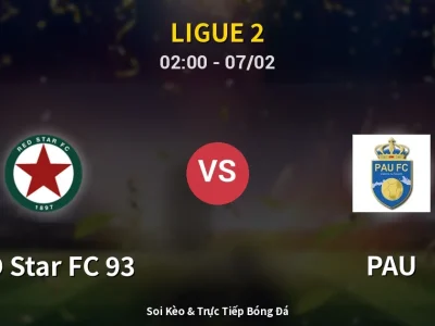 Kết Quả: RED Star FC 93 0-3 PAU – Highlight & Bàn Thắng | Ligue 2