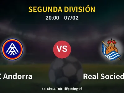 🔴 Trực Tiếp: FC Andorra 1-1 Real Sociedad II – Link Xem Segunda División (Full HD)