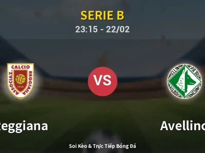 Soi Kèo Reggiana vs Avellino – 23:15 22/02 | Nhận Định, Dự Đoán Tỷ Số