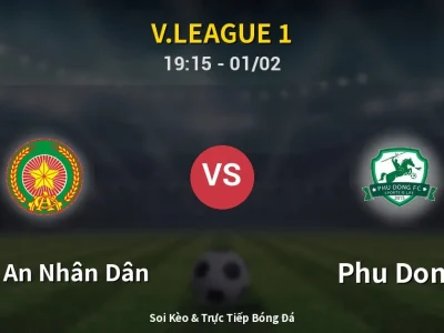 🔴 Trực Tiếp: Công An Nhân Dân 3-2 Phu Dong – Link Xem V.League 1 (Full HD)