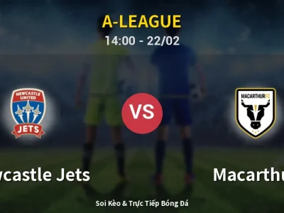 Kết Quả: Newcastle Jets 1-0 Macarthur – Highlight & Bàn Thắng | A-League