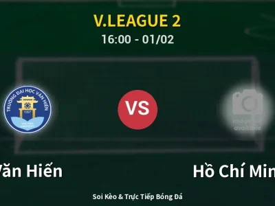 Kết Quả: Văn Hiến 3-0 Hồ Chí Minh II – Highlight & Bàn Thắng | V.League 2
