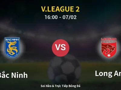 Kết Quả: Bắc Ninh 2-1 Long An – Highlight & Bàn Thắng | V.League 2