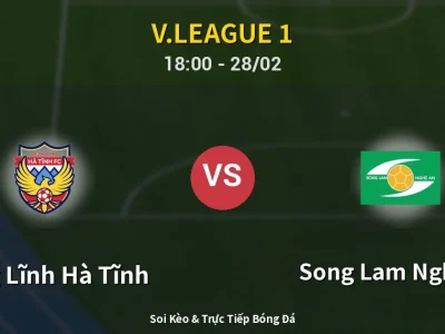 Soi Kèo Hồng Lĩnh Hà Tĩnh vs Song Lam Nghe An – 18:00 28/02 | Nhận Định, Dự Đoán Tỷ Số