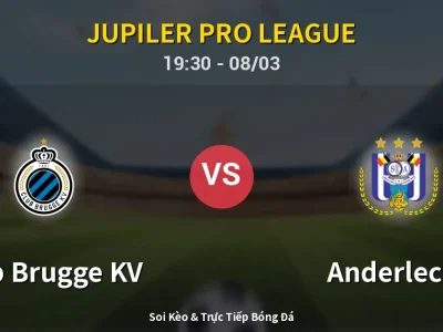 🔴 Trực Tiếp: Club Brugge KV 1-2 Anderlecht – Link Xem Jupiler Pro League (Full HD)
