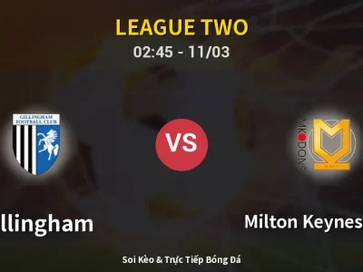Kết Quả: Gillingham 1-5 Milton Keynes Dons – Highlight & Bàn Thắng | League Two