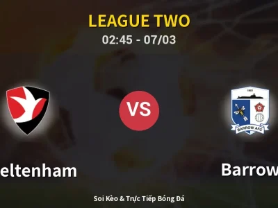Kết Quả: Cheltenham 2-2 Barrow – Highlight & Bàn Thắng | League Two