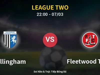 Soi Kèo Gillingham vs Fleetwood Town – 22:00 07/03 | Nhận Định, Dự Đoán Tỷ Số