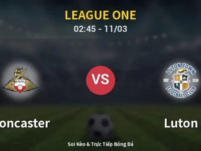 Kết Quả: Doncaster 1-1 Luton – Highlight & Bàn Thắng | League One