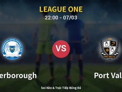 Soi Kèo Peterborough vs Port Vale – 22:00 07/03 | Nhận Định, Dự Đoán Tỷ Số