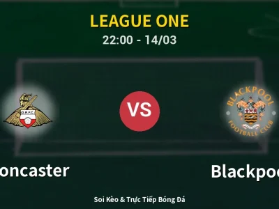🔴 Trực Tiếp: Doncaster 0-0 Blackpool – Link Xem League One (Full HD)
