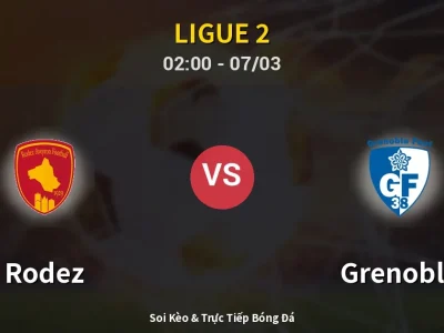 Kết Quả: Rodez 1-0 Grenoble – Highlight & Bàn Thắng | Ligue 2