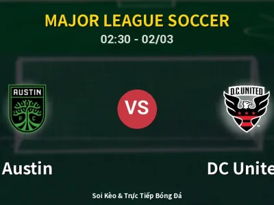 Kết Quả: Austin 1-0 DC United – Highlight & Bàn Thắng | Major League Soccer