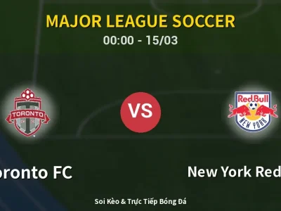 Kết Quả: Toronto FC 1-1 New York Red Bulls – Highlight & Bàn Thắng | Major League Soccer