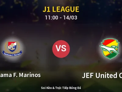 Kết Quả: Yokohama F. Marinos 2-0 JEF United Chiba – Highlight & Bàn Thắng | J1 League