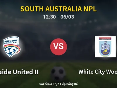 Kết Quả: Adelaide United II 0-1 White City Woodville – Highlight & Bàn Thắng | South Australia NPL