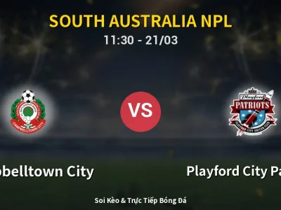Kết Quả: Campbelltown City 2-1 Playford City Patriots – Highlight & Bàn Thắng | South Australia NPL