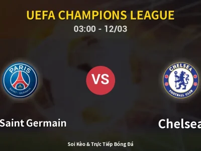 Kết Quả: Paris Saint Germain 5-2 Chelsea – Highlight & Bàn Thắng | UEFA Champions League
