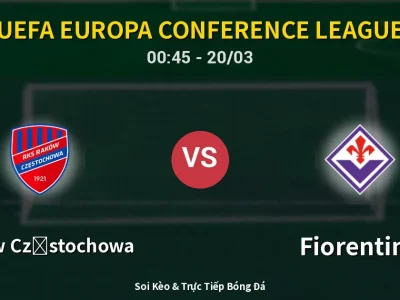 Kết Quả: Raków Częstochowa 1-2 Fiorentina – Highlight & Bàn Thắng | UEFA Europa Conference League
