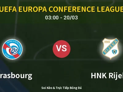 Kết Quả: Strasbourg 1-1 HNK Rijeka – Highlight & Bàn Thắng | UEFA Europa Conference League