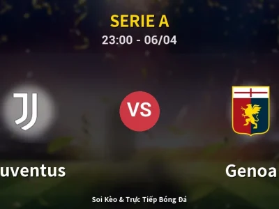 Soi Kèo Juventus vs Genoa – 23:00 06/04 | Nhận Định, Dự Đoán Tỷ Số