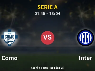 Kết Quả: Como 3-4 Inter – Highlight & Bàn Thắng | Serie A