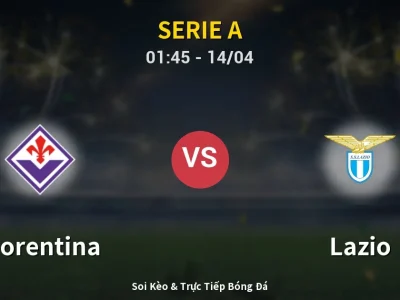Kết Quả: Fiorentina 1-0 Lazio – Highlight & Bàn Thắng | Serie A
