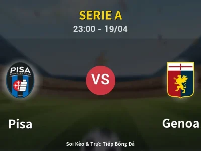 Soi Kèo Pisa vs Genoa – 23:00 19/04 | Nhận Định, Dự Đoán Tỷ Số
