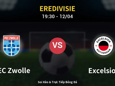 Soi Kèo PEC Zwolle vs Excelsior – 19:30 12/04 | Nhận Định, Dự Đoán Tỷ Số
